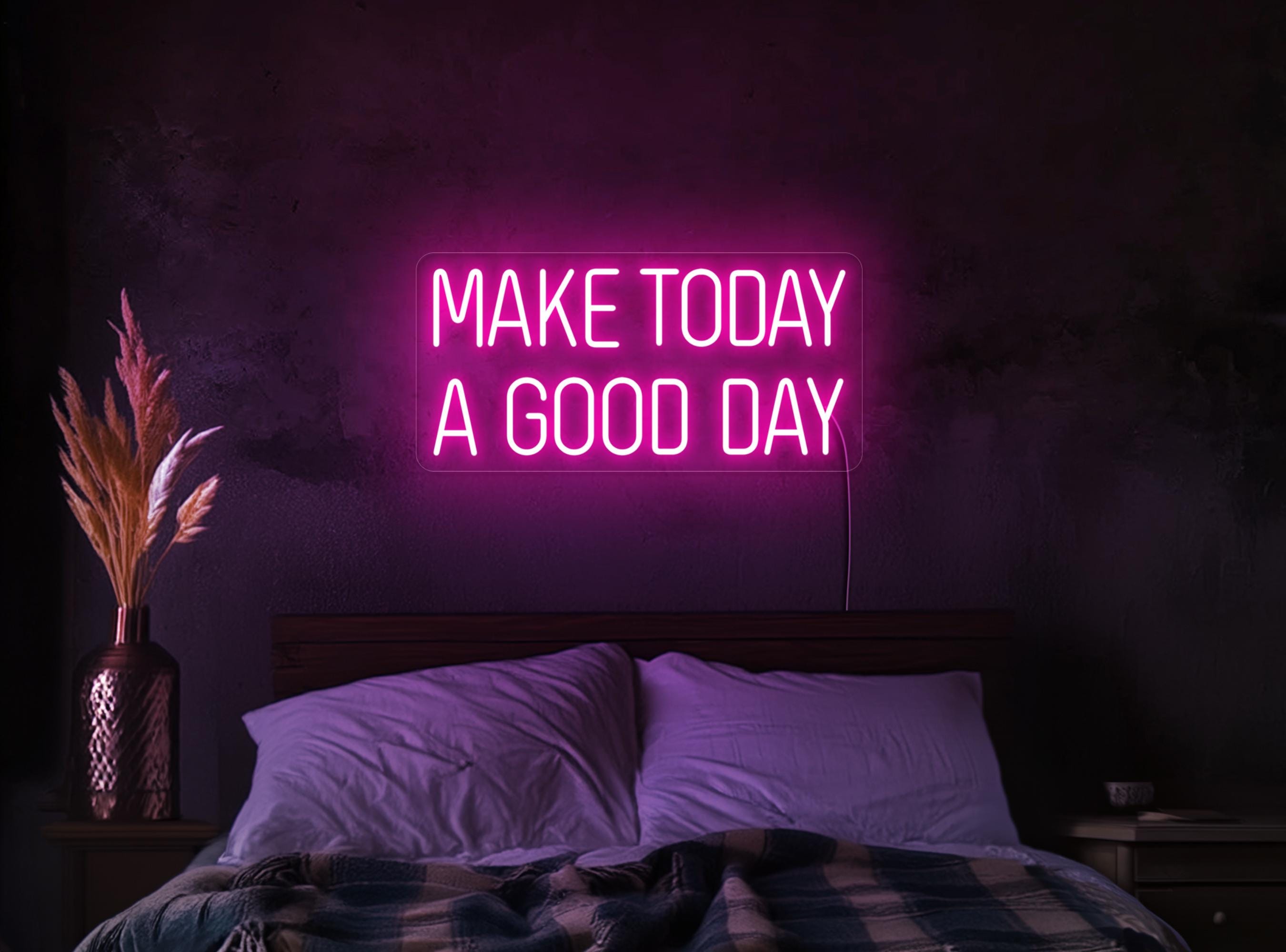 Make Today a Good Day Neon Sign, Good Day Led Sign, Positive Neon Sign ...