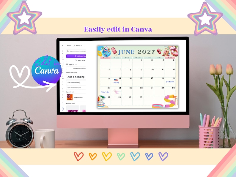 May include: A pink computer monitor displays a June 2027 calendar with colorful summer-themed illustrations. The screen shows the text "Easily edit in Canva." A clock, mug, and pens are on the desk. Decorative stars and hearts surround the monitor.