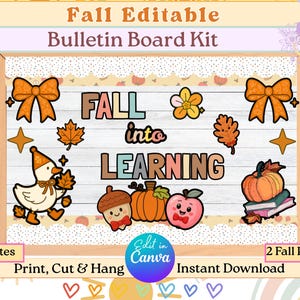 May include: A fall-themed bulletin board kit with the words "Fall into Learning." The design includes cartoon illustrations of a duck, pumpkins, leaves, and an apple. The kit is editable in Canva and includes templates and phrases.