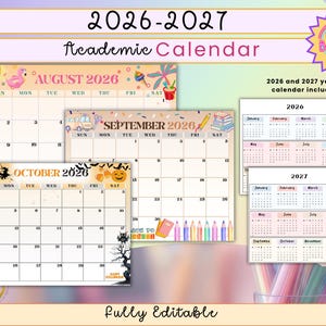 May include: A colorful academic calendar for 2026-2027, featuring monthly layouts for August, September, and October 2026, with decorative illustrations. Includes yearly calendars for 2026 and 2027. The text "Fully Editable" is visible.