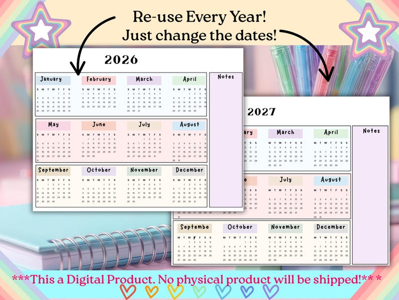 May include: Digital calendar templates for 2026 and 2027, with pastel color-coded months. The text "Re-use Every Year! Just change the dates!" is displayed. The calendar is designed for easy date updates. The product is a digital download.