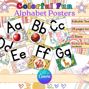 May include: A set of colourful alphabet posters, displaying letters A to G with associated images such as an apple, basketball, and cat. The posters include the text "Colorful Fun Alphabet Posters", "Editable Template", "26 pages included", and "3 Sizes".