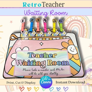 May include: A retro-style "Teacher Waiting Room" sign with a pink and yellow design. It features numbered clothespins and the text "Teacher Waiting Room." The sign includes the text "Please take a number and Ms. Ari will be with you shortly."