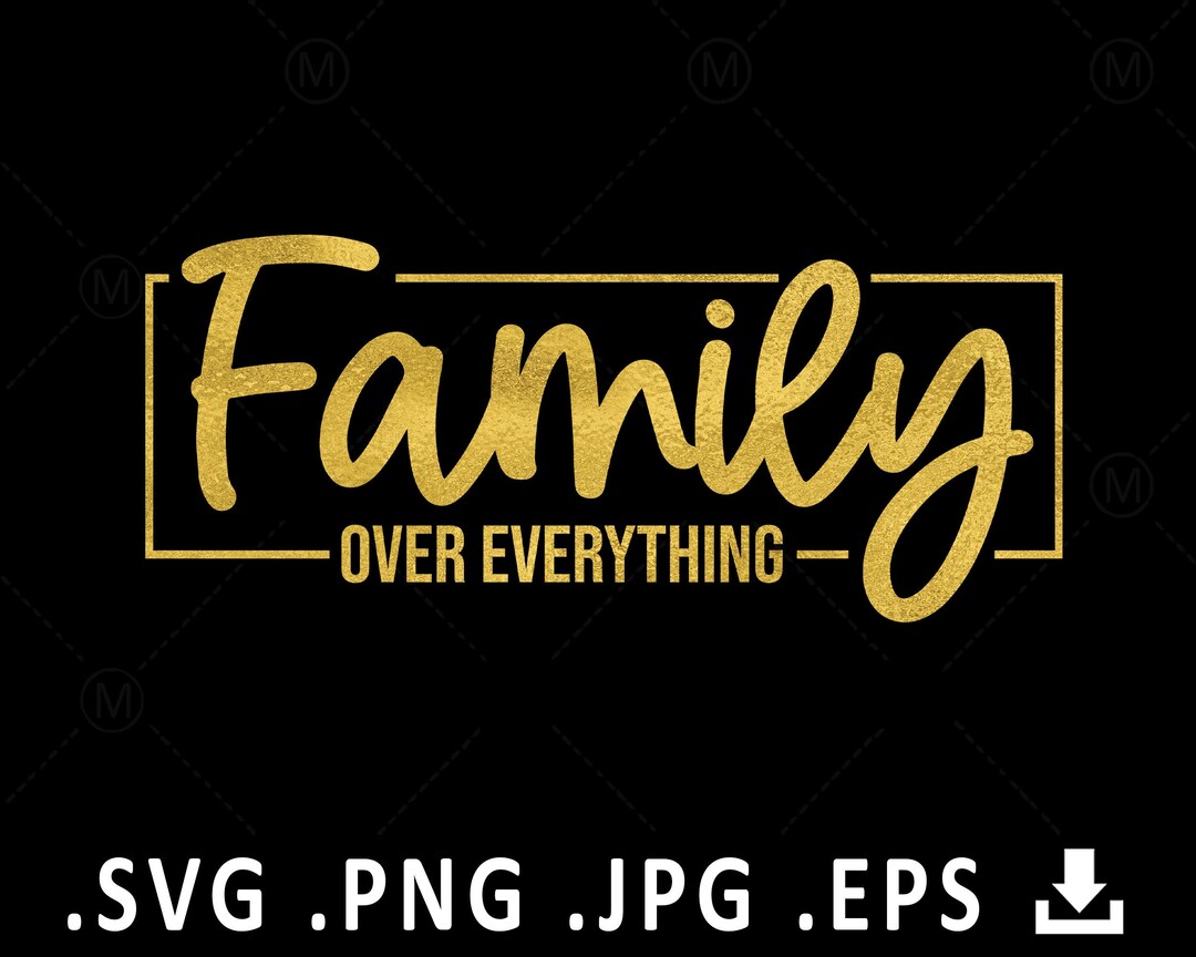 Family Over Everything SVG Family Svg Family Shirt Svg Etsy