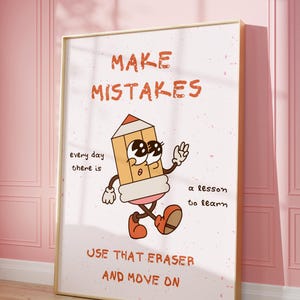 Classroom Art | Kids Room Art | Digital | Cartoon Art Print | Make Mistakes Print | Trendy Posters | Vintage Mascot Art | Cute Positive Art