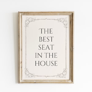 Funny Toilet Print | The Best Seat In The House Poster | Elegant Decorative Typography Wall Art | Cute Bathroom Decor | Vintage Print