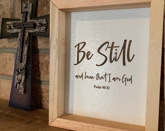 Psalm 46:10 | Be Still Sign | Wood Sign | Bible Verse Sign | Scripture Sign | Inspirational Wooden Sign | Christian Sign Wall Art