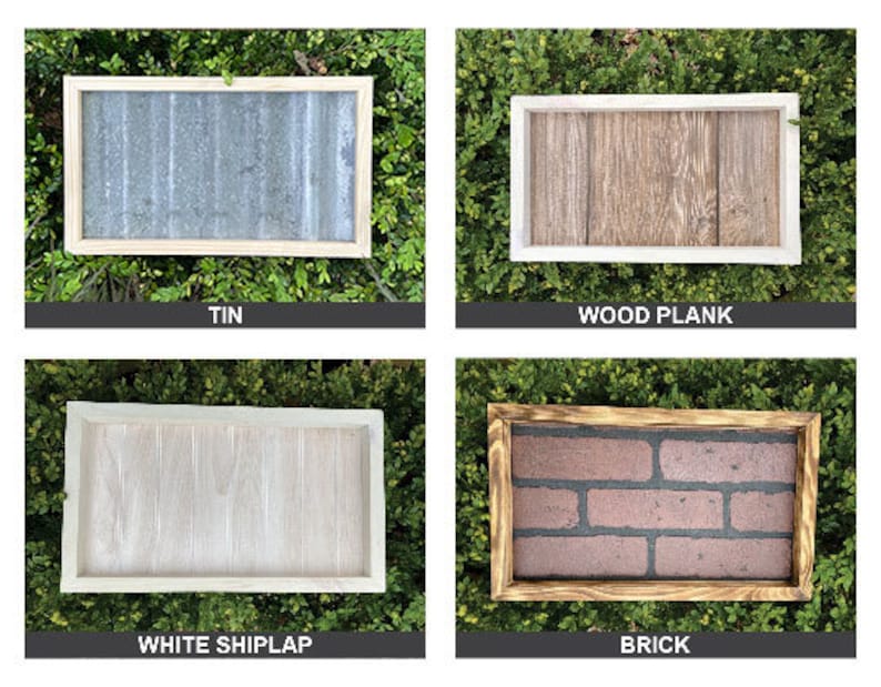 May include: Four different types of wooden signs with a natural wood frame. The signs are labeled "Tin", "Wood Plank", "White Shiplap", and "Brick".