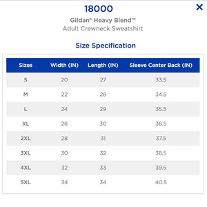 May include: Size chart for a Gildan Heavy Blend adult crewneck sweatshirt. The chart shows the width, length, and sleeve center back measurements in inches for sizes S through 5XL.