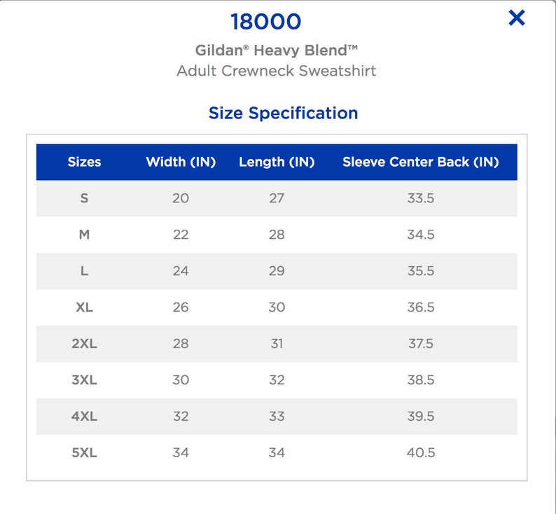 May include: Size chart for a Gildan Heavy Blend adult crewneck sweatshirt. The chart shows the width, length, and sleeve center back measurements in inches for sizes S through 5XL.