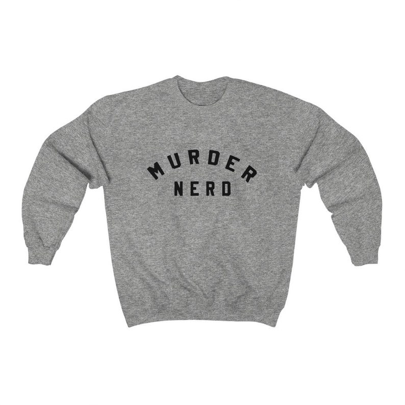True Crime Sweatshirt Murder Shows Shirt Crime Podcasts Fan Aesthetic Clothing Oversized Sweatshirt Trending Crewneck Pop Culture Shirt Sport Grey