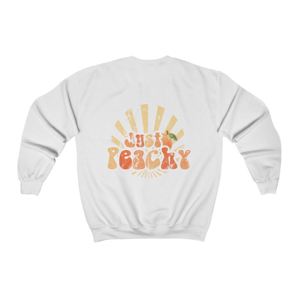 Just Peachy Shirt With Back Design Comfy Sweatshirt Peachy - Etsy