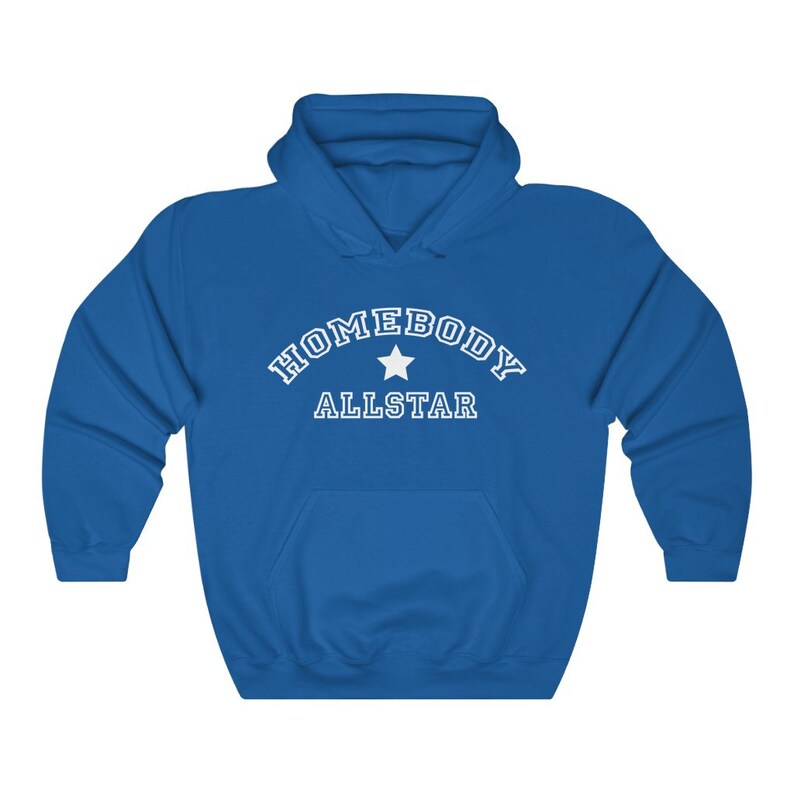 May include: A royal blue hooded sweatshirt with the text "HOMEBODY ALLSTAR" in white with a white star in between the words.