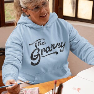 Granny Hoodie The Granny Sweatshirt Gift New Granny Pregnancy Annoucement Baby Reveal Grandmother Sweatshirt Family Hoodie Unisex Hoodie