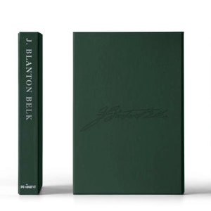 LIMITED EDITION-2024 UWPIAA Alumni Week book signed for you-J. Blanton Belk: It&#39;s an unfinished world, and it&#39;s still in the making