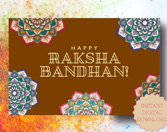 May include: A rectangular brown card featuring the text HAPPY RAKSHA BANDHAN! in a light yellow font. The card is decorated with four colourful mandala patterns in the corners and bottom centre, and a beige starburst label reading INSTANT DIGITAL DOWNLOAD.