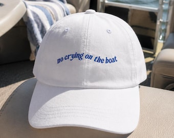 No Crying On The Boat Embroidered Hat | Funny Coastal Cap