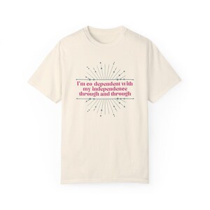 Wait Co-Dependent T-Shirt, Comfort Colors, Funny Shirt, Gift for Her, Kelsea Ballerini Inspired Tee, Country Concert, Lyrics Shirt Ivory