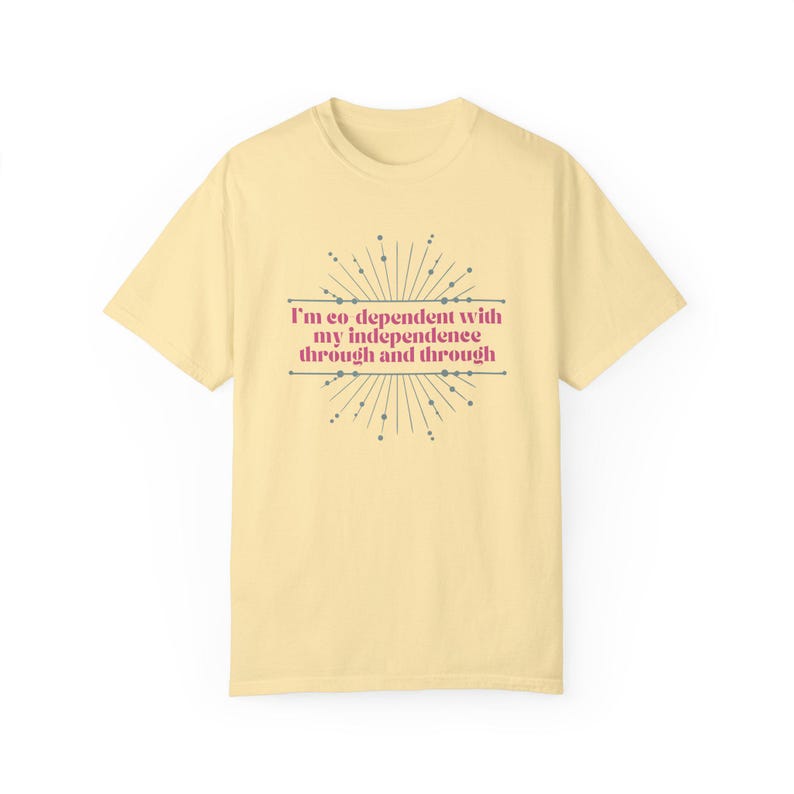 Wait Co-Dependent T-Shirt, Comfort Colors, Funny Shirt, Gift for Her, Kelsea Ballerini Inspired Tee, Country Concert, Lyrics Shirt Banana