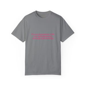 Wait Co-Dependent T-Shirt, Comfort Colors, Funny Shirt, Gift for Her, Kelsea Ballerini Inspired Tee, Country Concert, Lyrics Shirt Grey