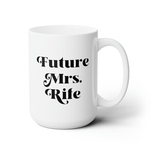 Future Mrs Rife Mug, Funny Mug, Adult Humor, Matt Rife, Matt Rife Mug, Gift for Her