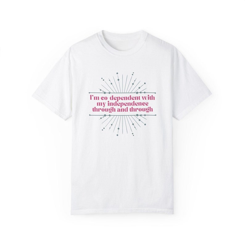Wait Co-Dependent T-Shirt, Comfort Colors, Funny Shirt, Gift for Her, Kelsea Ballerini Inspired Tee, Country Concert, Lyrics Shirt White