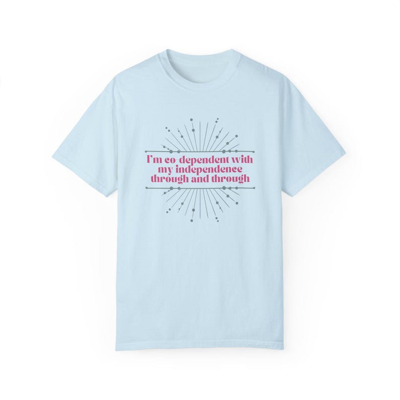 Wait Co-Dependent T-Shirt, Comfort Colors, Funny Shirt, Gift for Her, Kelsea Ballerini Inspired Tee, Country Concert, Lyrics Shirt Chambray