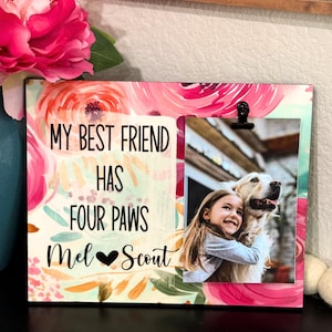 Personalized Dog Picture Frame My Best Friend Has 4 Paws Custom Pet Frame Dog Lover Gift Puppy Keepsake Gift For Dog Mom Or Pet Owner