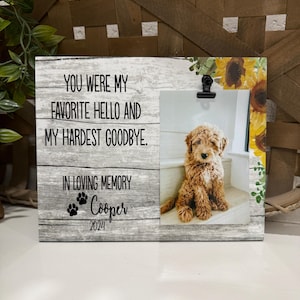 Personalized Pet Memorial Frame You Were My Favorite Hello Hardest Goodbye Dog Cat Loss Gift Sympathy Keepsake