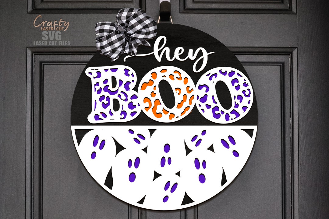 Hey Boo Halloween Door Hanger SVG Laser Cut Files: Ghost Welcome Sign ...