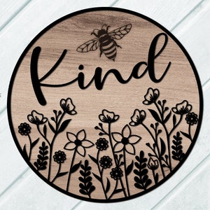 Bee Kind Sign SVG Arquivos de corte a laser - Floral SVG - Bee SVG - Wildflower Svg - Postitive Svg - Flower Garden Svg - Arquivos Glowforge