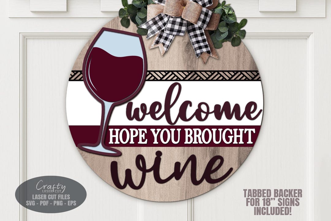 Wine Door Hanger SVG Laser Cut Files: Wine Welcome Sign for Glowforge ...