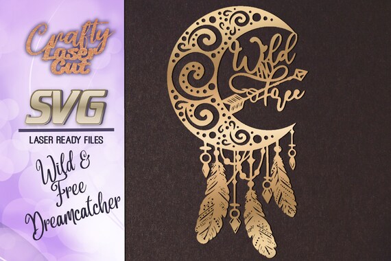 Download Wild And Free Svg Glowforge Moon Dreamcatcher Laser Svg Files