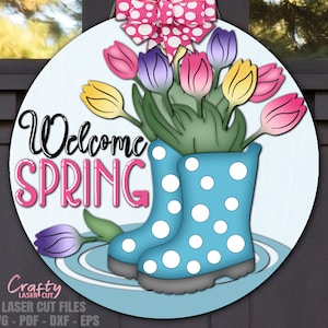 Frühling Willkommensschild SVG - Regenstiefel Türschild SVG - Laser geschnitten Dateien - Regenstiefel SVG - Tulpe Hut - Frühling Türschild - Glowforge-Dateien