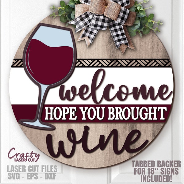 Wine Door Hanger SVG - Laser Cut Files - Wine SVG - Wine Glass SVG - Welcome Sign Svg - Bar Sign Svg - Summer Patio Sign - Glowforge Files