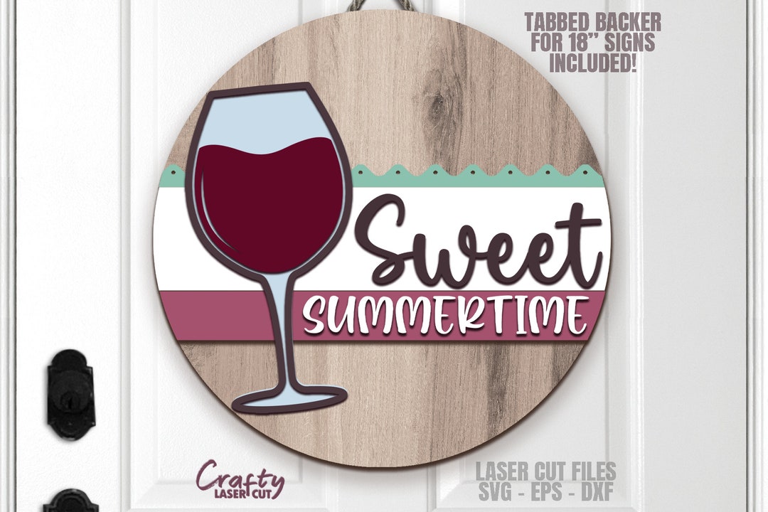 Summer Door Hanger SVG Laser Cut Files Wine SVG Wine Glass SVG Welcome ...