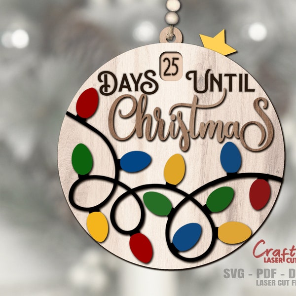 Christmas Countdown Ornament SVG - Laser Cut Files - Christmas Lights Svg - Ornament Svg - Days Until Christmas - Glowforge Files