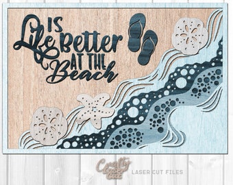 May include: Laser cut file design for a wooden sign with the text "Life is better at the beach" in black lettering. The design also includes a starfish, seashells, and waves.