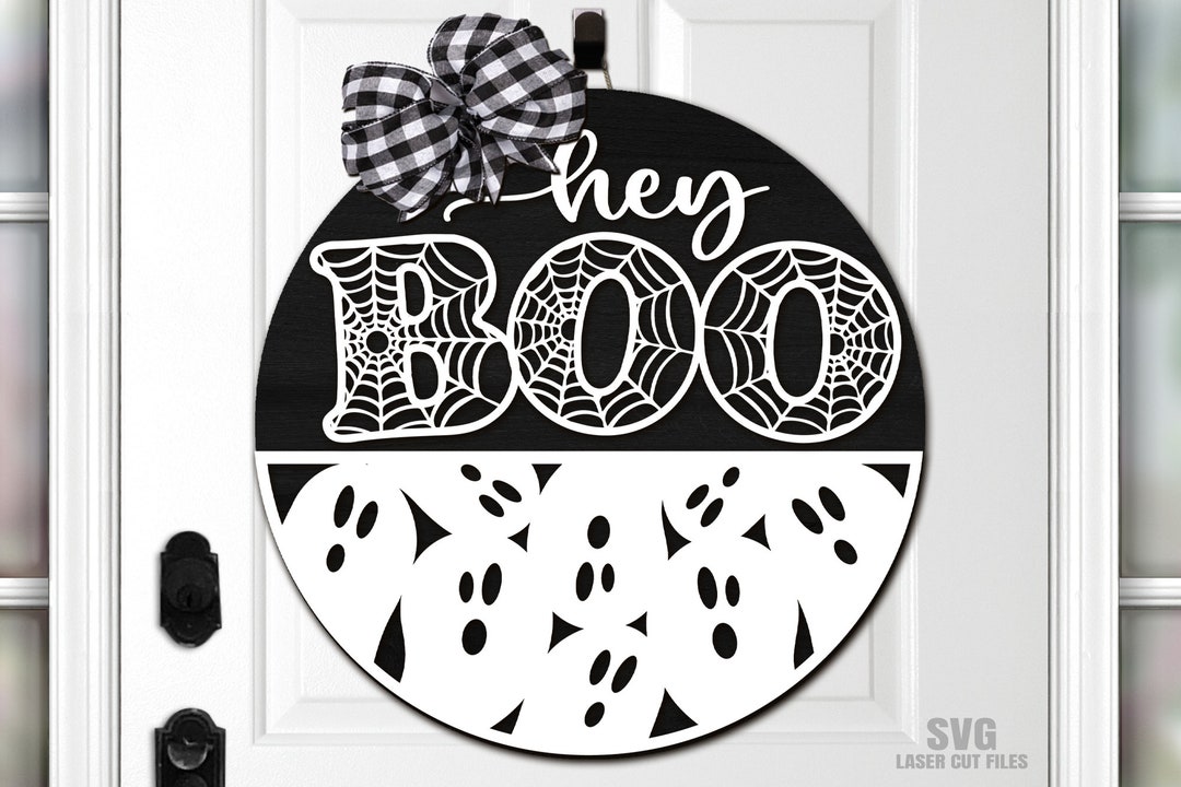 Halloween Door Hanger SVG Laser Cut Files: Ghost Hey Boo, Welcome Sign ...