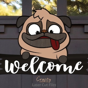 May include: A welcome sign featuring a cartoon pug peeking over the top. The sign is black with white lettering that reads "welcome".