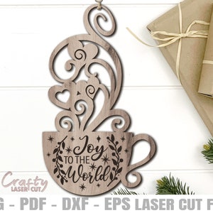 Adorno de café SVG Archivos cortados con láser, Navidad SVG, Espresso Svg, Taza Svg, Taza Svg, Cacao caliente Svg, Alegría para el mundo, Archivos Glowforge