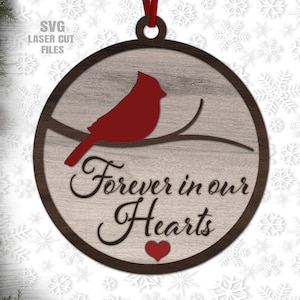 Cardinal Ornament SVG - Laser Cut Files - Christmas SVG - Cardinal Svg - Memorial Ornament Svg - Forever In Our Hearts SVG - Glowforge Files