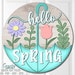 Hello Spring Umbrella Door Hanger SVG Laser Cut Files Daisy SVG Tulip ...
