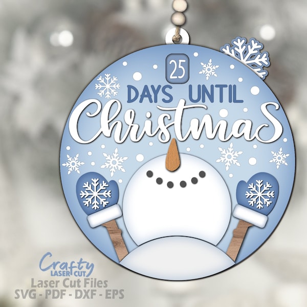 Snowman Countdown Ornament SVG - Snowflake SVG - Laser Cut Files - Days Until Christmas Svg - Countdown To Christmas Svg - Glowforge Files