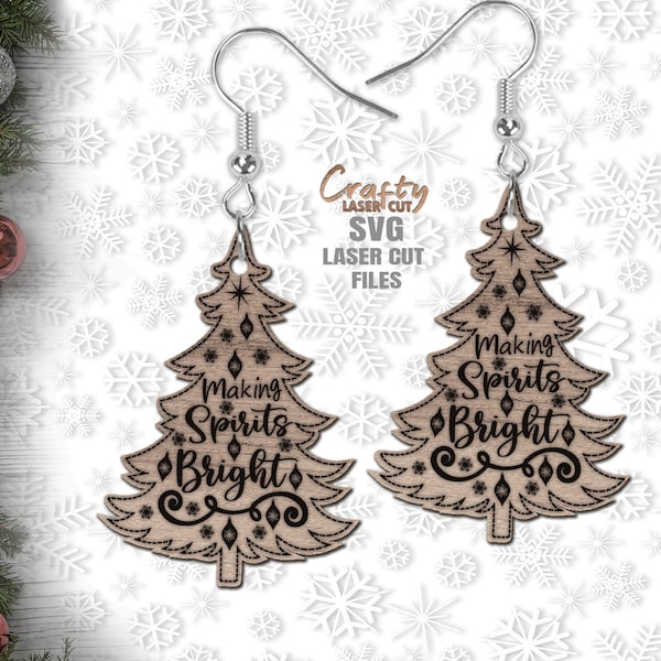 Christmas Earrings SVG - Laser Cut Files - Christmas Tree SVG - Christmas SVG - Making Spirits Bright Svg - Glowforge Earrings - Earring Svg