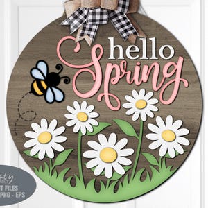 Hello Spring Door Hanger SVG - Bee SVG - Floral Welcome Sign SVG - Laser Cut Files - Hello Spring Svg - Daisy - Spring Door Sign - Glowforge