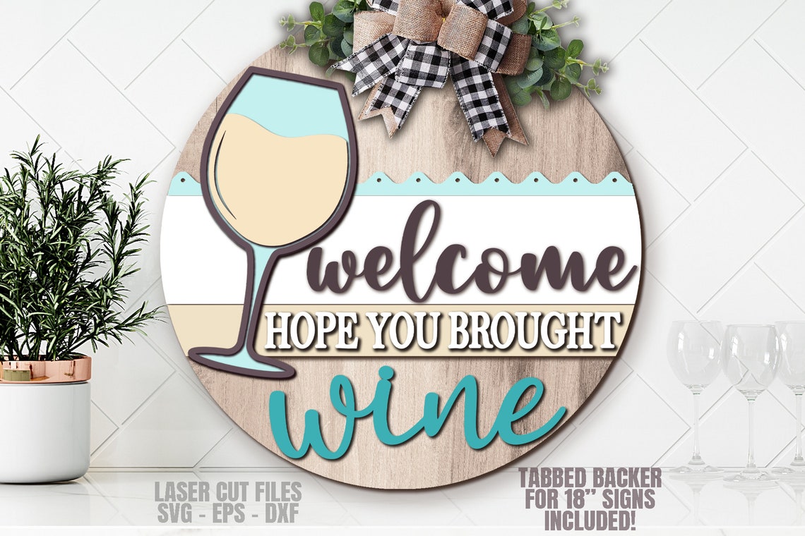 Wine Door Hanger SVG Laser Cut Files: Wine Welcome Sign for Glowforge ...