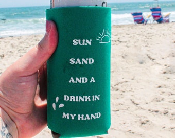 Sun Sand & A Drink in my Hand Slim Can Cooler, Skinny Can Cooler, Collapsible Skinny Can Cooler, Sun Sand and a Drink, Slim Can Cozy