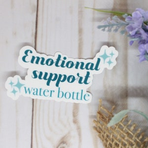 Emotional Support Water Bottle Sticker, Water Bottle Sticker, Emotional Support Water Bottle, Emotional Support