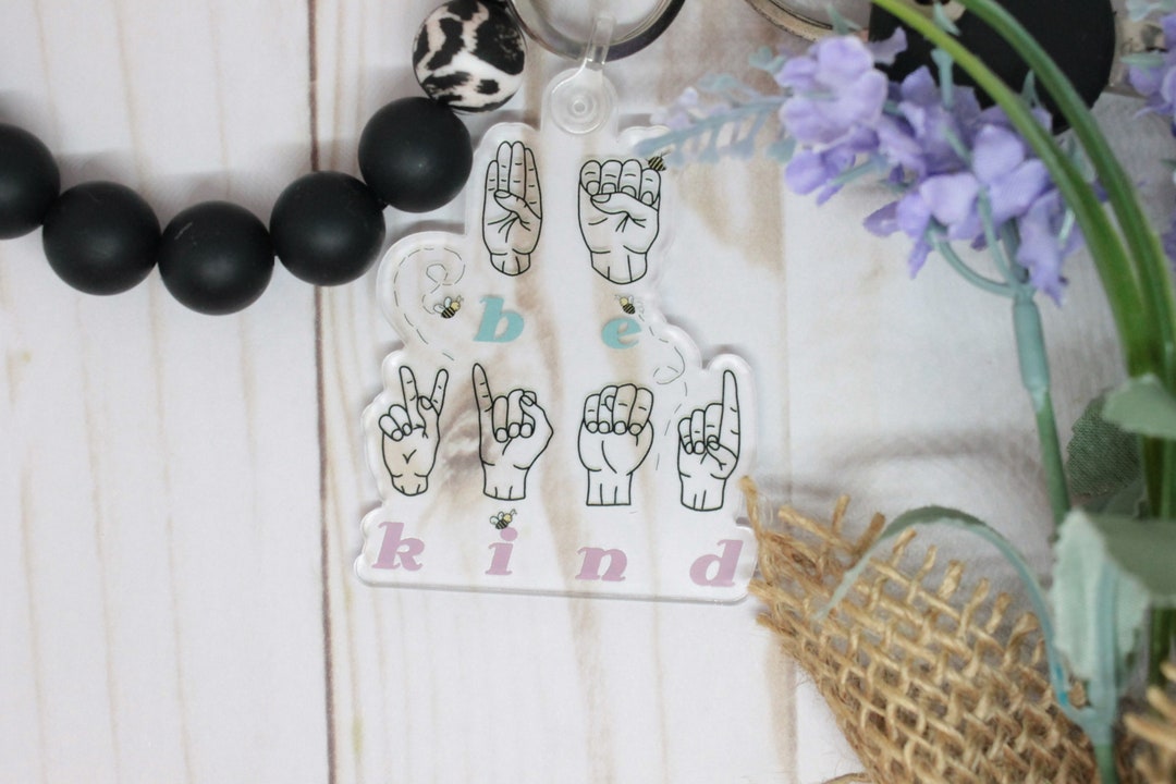 Be Kind Keychain, Acrylic Keychains, Be Kind Acrylic Keychain, Be Kind